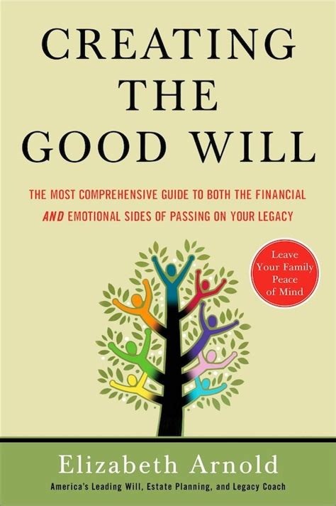 Creating the good will the most comprehensive guide to both the financial and emotional sides of passin g on. - A manual for person centered planning facilitators.