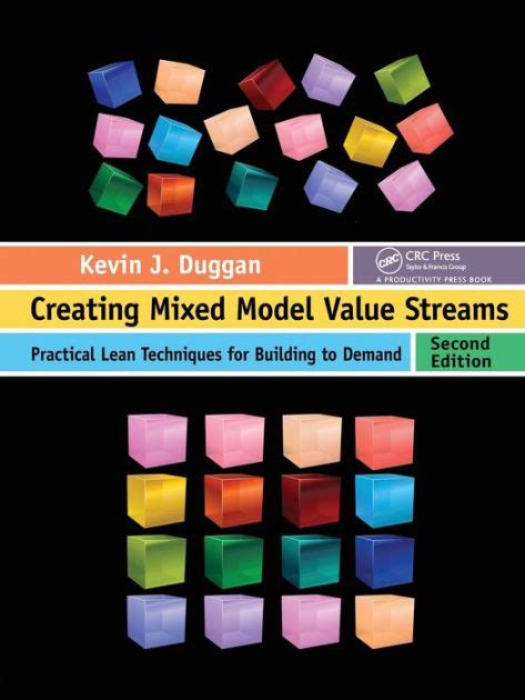 Full Download Creating Mixed Model Value Streams Practical Lean Techniques For Building To Demand By Kevin J Duggan