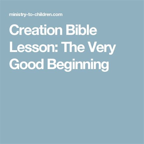 Creation Bible Lesson: The Very Good Beginning