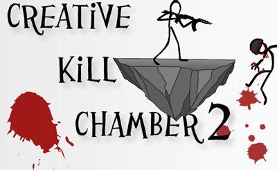 Creative kill chamber 2 unblocked. Details. The most popular stick game!!! Creative kill chamber version 2 !!! Escape the Creative Kill Chamber again by killing your captors one by one in this click through adventure! Information ... 