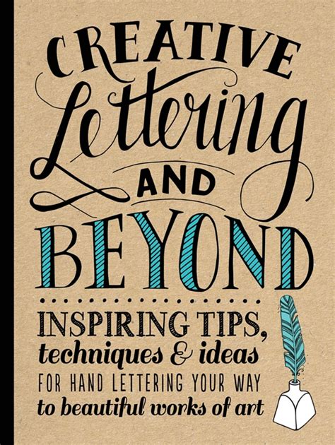 Full Download Creative Lettering And Beyond Inspiring Tips Techniques And Ideas For Hand Lettering Your Way To Beautiful Works Of Art By Gabri Joy Kirkendall