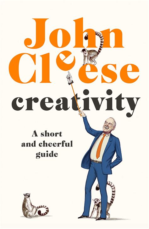 Read Online Creativity A Short And Cheerful Guide By John Cleese