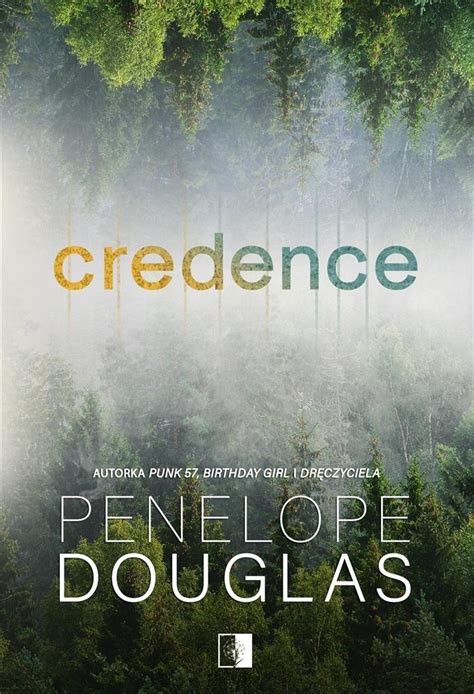 Credence <br>by Penelope Douglas <br> <br>☕ <br>Three of them, one of her, and a remote cabin in the woods. Let the hot, winter nights ensue... <br> <br>Tiernan de Haas doesn't care about anything anymore. The only child of a film producer and his starlet wife, she's grown up with wealth and privilege but not love or guidance. Shipped off to boarding schools from an early age, it was still .... 