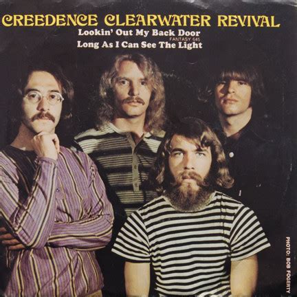 Creedence clearwater revival lookin out my back door. Lookin' Out My Back Door / Long As I Can See The Light ( 7", 45 RPM, Single, Hollywood Pressing) Fantasy. 645. US. 1970. Recently Edited. Lookin' Out My Back Door / Long As I Can See The Light ( 7", 45 RPM, Single, Mono, Rockaway Pressing) Fantasy. Fantasy 645. 