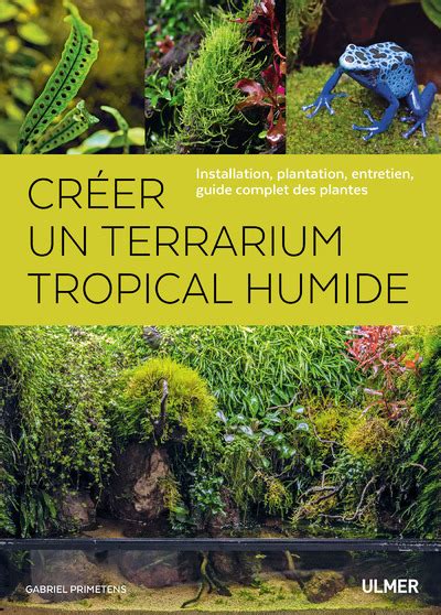 Creer un terrarium tropical humide installation plantation entretien guide complet des plantes. - Nascla contractors guide to business law and project management tennessee 2nd edition contractors guide to.