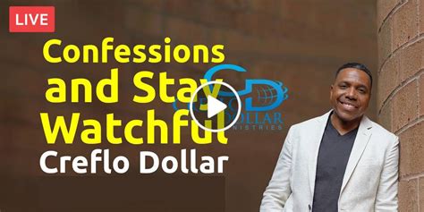 Watch Creflo Dollar Confessions 2024 - Daily Devotional 2024. Watch Creflo Dollar Confessions 2024 - Daily Devotional 2024 ... Today and everyday is a blessing to hear the Word from Pastor Creflo and Taffi. I thank God for you both. ... Creflo Dollar, Live Stream Confessions and Choose Life .... 