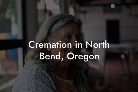 Cremation bend oregon.  No hidden fees - transparent Read North Bend Chapel C...