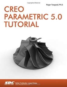 Full Download Creo Parametric 60 Tutorial By Roger Toogood