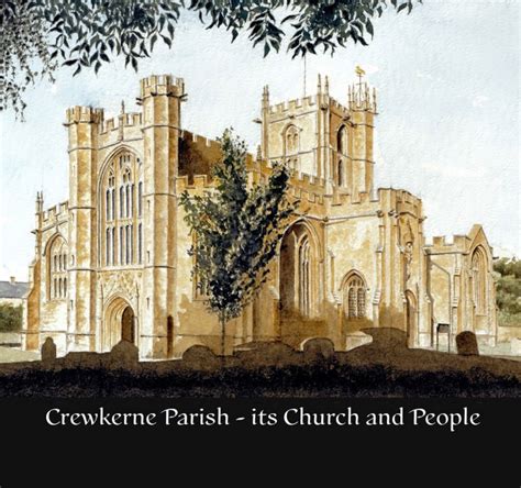 Crewkerne parish records.  Information about the Parish Register from St Barth...