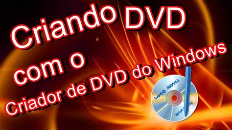 Criador de DVD Windows 10/8/7: Como criar DVDs com o Criador de DVD