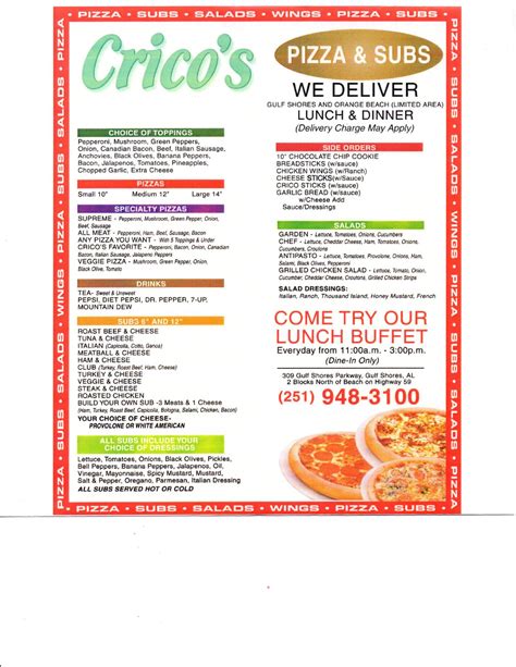 Cricos pizza. For a quick, mouthwatering meal, families in Baldwin County, AL, turn to Crico’s Pizza & Subs. This family-owned local eatery has all the favorites, including freshly made pizzas, sandwiches, and chicken wings. To see the full menu for this popular Gulf Shores pizzeria, visit the website. To place an order, call (251) 948-3100. 