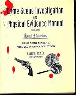 Crime scene investigation and physical evidence manual by robert r ogle. - !oh, este viejo y roto violin!.
