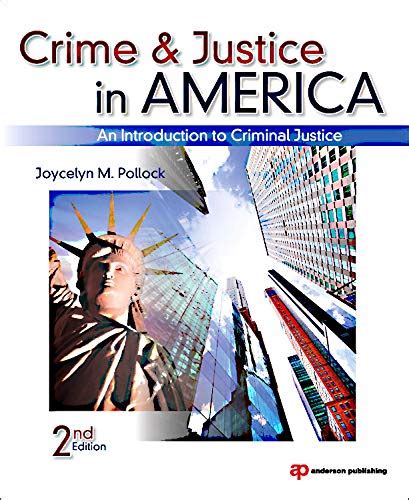 Read Online Crime And Criminal Justice In America By Joycelyn M Pollock