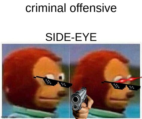 Criminal offensive side eye. Things To Know About Criminal offensive side eye. 