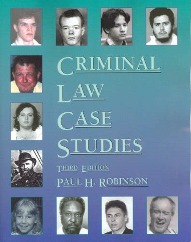 Read Criminal Law Case Studies American Casebook Series By Paul H Robinson