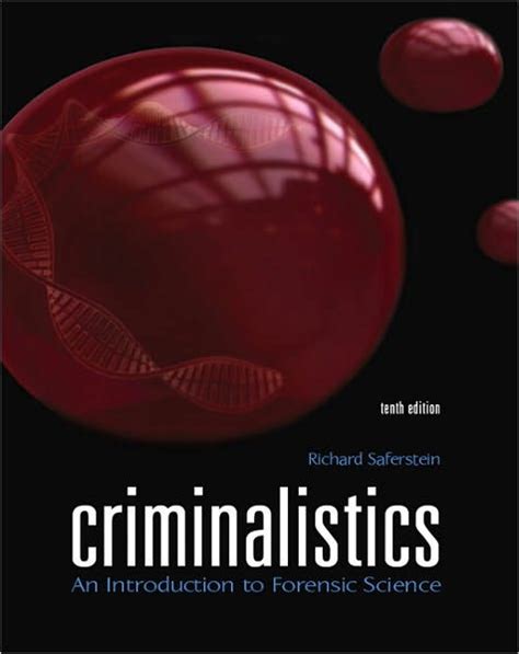 Download Criminalistics An Introduction To Forensic Science By Richard Saferstein