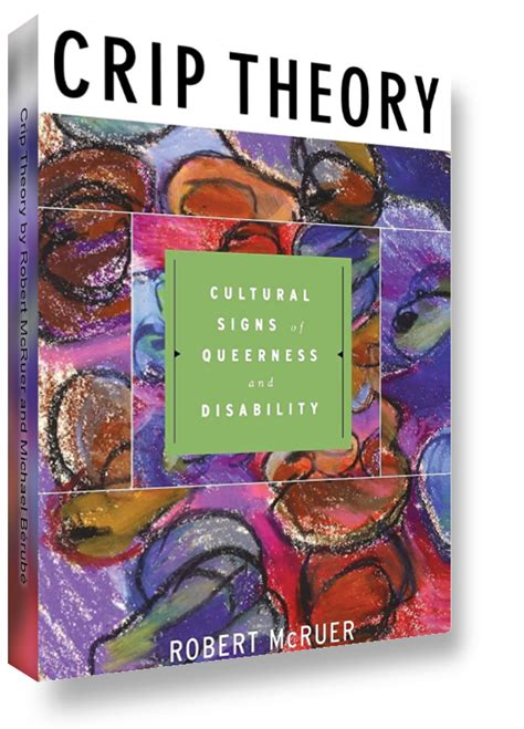 Read Online Crip Theory Cultural Signs Of Queerness And Disability By Robert Mcruer