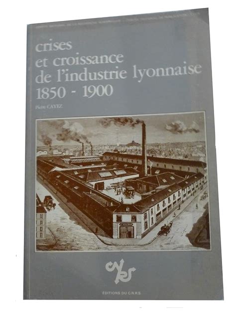Crises et croissance de l'industrie lyonnaise, 1850 1900. - Solution manuals advance accounting 10th beams.