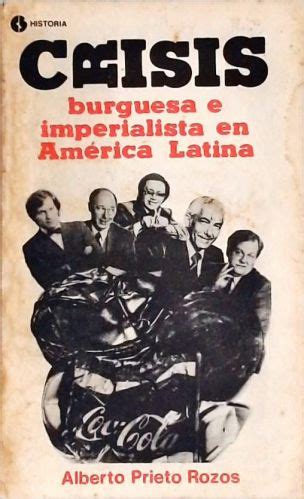 Crisis burguesa e imperalista en america latina. - How to live 365 days a year dr schindler.