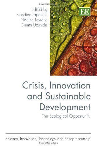 Crisis innovation and sustainable development the ecological opportunity science innovation. - The handbook of alternatives to chemical medicine.