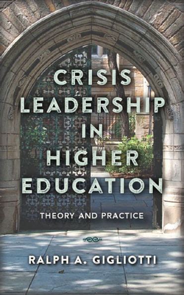 Read Crisis Leadership In Higher Education Theory And Practice By Ralph A Gigliotti