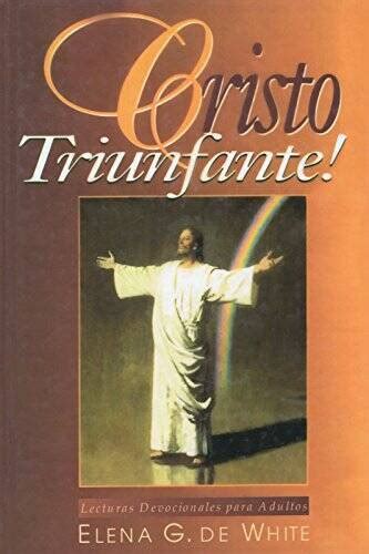 Cristo triunfante (meditaciones matinales basadas en la historia del conflito de los siglos). - Gulf breeze travel trailer owners manual.