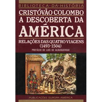 Cristovao colombo   relacoes das quatro viagens (bilioteca da historia, a descoberta da america   6). - Origines des chevaliers, armoiries et heraux.