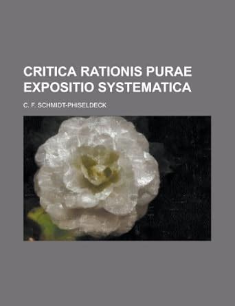 Critica Rationis Purae Expositio Systematica
