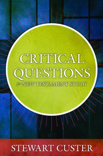Critical Questions For New Testament Study