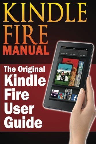 Critical Thinking A Users Manualkindle Fire Manual The Original Kindle Fire User Guide