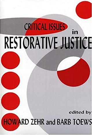 Read Online Critical Issues In Restorative Justice By Howard Zehr