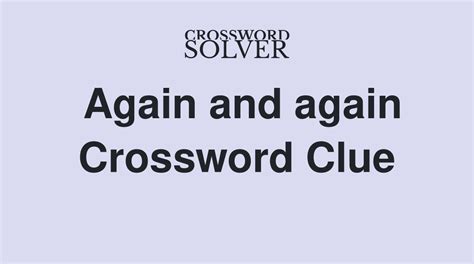 Criticize Again And Again - Crossword Clue Answers