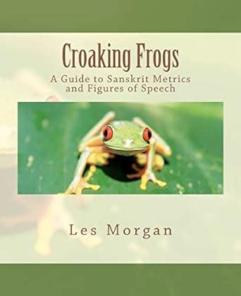 Croaking frogs a guide to sanskrit metrics and figures of speech. - 2003 jeep liberty kj workshop repair service manual.