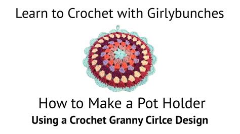 Crochet Granny Circle Pot Holder Girlybunches