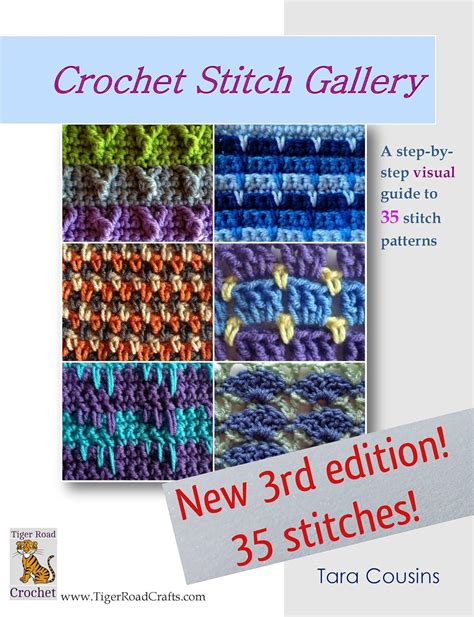 Crochet Stitch Gallery A Step By Step Visual Guide To 35 Stitch Patterns Tiger Road Crafts Book 3