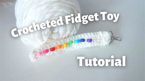 Crocheted Fidget Toy Tutorial How to make a fidget toy For