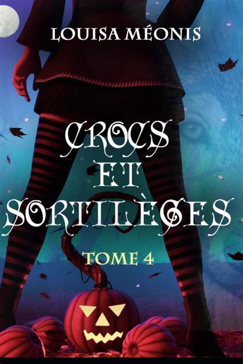 Crocs et sortilèges: Tome 4