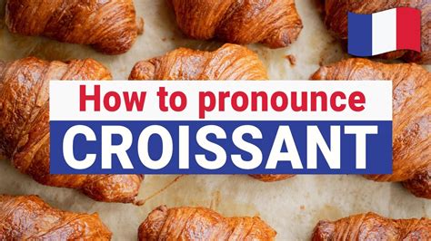Croissant pronunciation. Things To Know About Croissant pronunciation. 