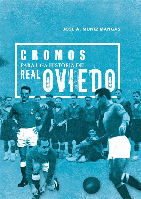 Cromos para una historia del Real Oviedo