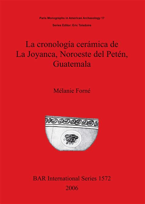 Cronología cerámica de la joyanca, noroeste del petén, guatemala. - El perfecto manual de magia casera.