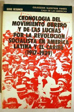 Cronología del movimiento obrero y de las luchas por la revolución socialista en américa latina y el caribe (1917 1939). - Kings quest vii authorized players guide.