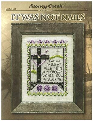 Cross Stitch Corner Stoney Creek Collection - It Was Not Nails