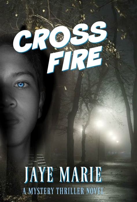 Read Crossfire By Jaye Marie