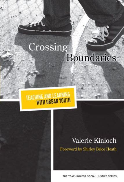 Crossing Boundaries Teaching And Learning With Urban Youth