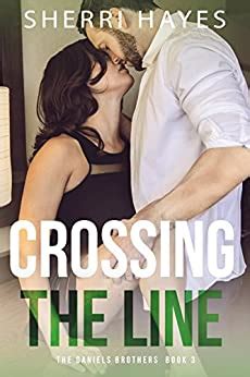Read Online Crossing The Line Daniels Brothers 3 By Sherri Hayes