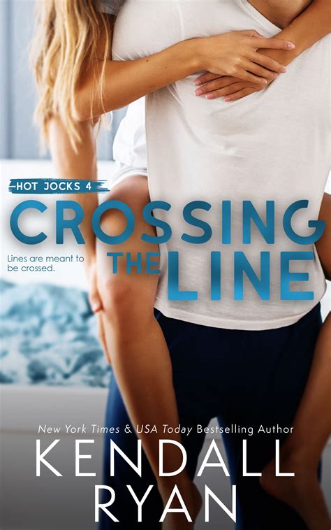 Read Online Crossing The Line Hot Jocks 4 By Kendall Ryan
