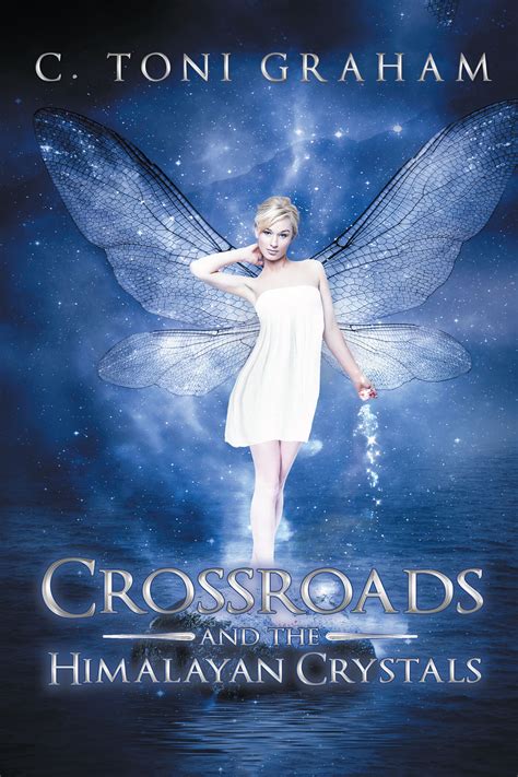 Read Online Crossroads And The Himalayan Crystals By C Toni Graham
