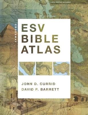 Read Online Crossway Esv Bible Atlas By John D Currid