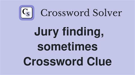We found 2 answers for the crossword clue Jury . If you haven't solved the crossword clue Jury yet try to search our Crossword Dictionary by entering the letters you already know! (Enter a dot for each missing letters, e.g. “A.JUDICATO..” will find “ADJUDICATORS”.) Also look at the related clues for crossword clues with similar answers to “Jury”
