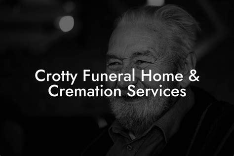 Crotty funeral home. When a loved one passes away, obituaries serve as a way to honor their life and inform the community about the funeral arrangements. Local funeral homes play a crucial role in crea... 